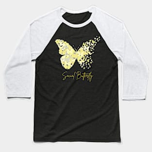 Social Butterfly Personality v3 Baseball T-Shirt